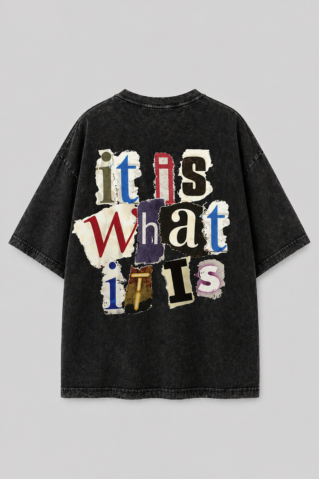 It Is What It Is Oversized  T-shirt